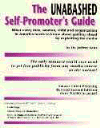 The Unabashed Self-Promoter's Guide