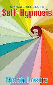 Practical Guide to Self-Hypnosis