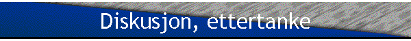 Diskusjon, ettertanke