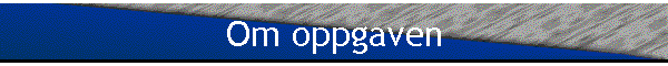 Om oppgaven