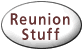 Reunion Stuff