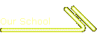 Our School