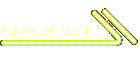 Pupils at work