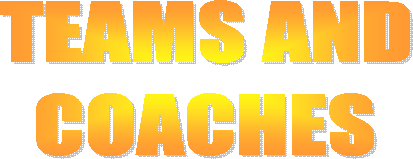 TEAMS AND
COACHES