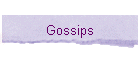 Gossips