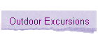 Outdoor Excursions
