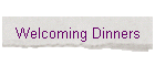 Welcoming Dinners