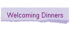 Welcoming Dinners