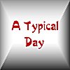 A Typical Day