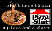 I'm a PizzaSlut ...... In a Pizza World !!!