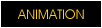 ANIMATION