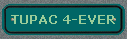  TUPAC 4-EVER 