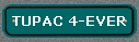  TUPAC 4-EVER 