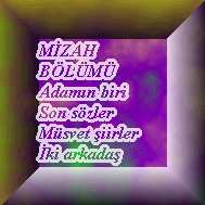M�ZAH B�L�M�NE G�TMEK ���N TIKLAYINIZ