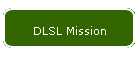 DLSL Mission