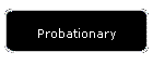 Probationary