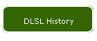 DLSL History