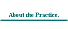 About the Practice.