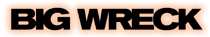 BIG WRECK