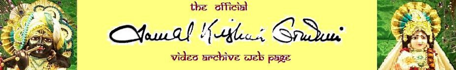 Welcome to HDG Srila Tamal Krishna Goswami Gurudeva's Video Archive