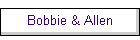Bobbie & Allen