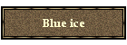 Blue ice
