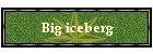 Big iceberg