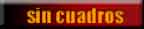 Sin Cuadros
