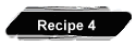 Recipe 4