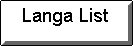Langa List.gif (3029 bytes)