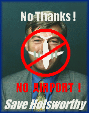 Gee, now you Holsworthy residents have something over me instead! I cannot see the planes for...well...your plane message!