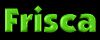 Frisca