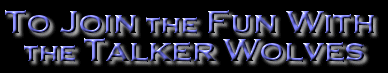 To Join the Fun With the Talker Wolves