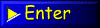 Enter