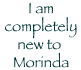 I am completely new to Morinda