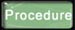 Procedure