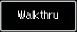 [ walkthrough ]