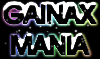 GAINAX MANIA