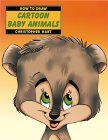 How To Draw Cartoon Baby Animals