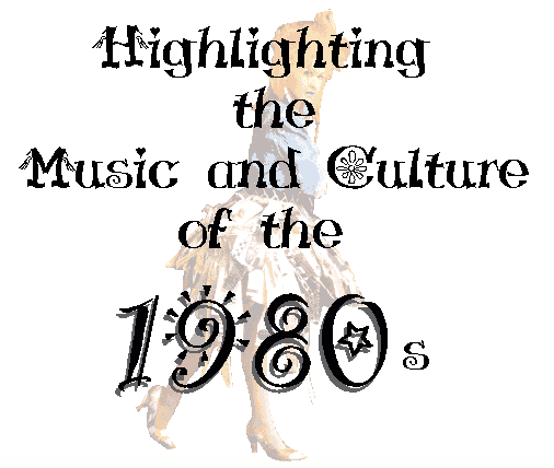 Higlighting the Music and Culture of the 1980s