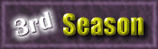 Third Season
