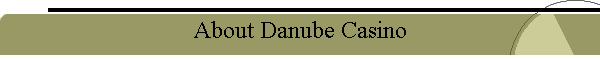 About Danube Casino