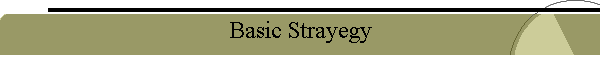 Basic Strayegy