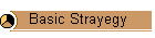 Basic Strayegy