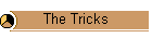 The Tricks