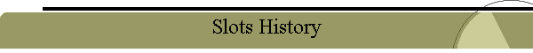 Slots History