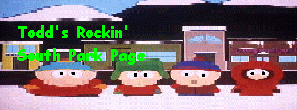 Todd's Rockin' South Park Page