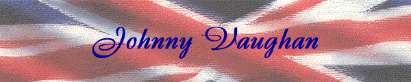 Johnny Vaughan banner