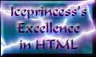 Iceprincess's Excellence In HTML Award