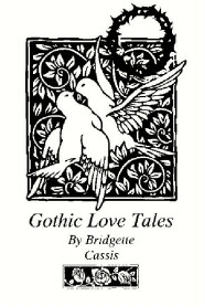 Picture of cover-page for hyperlink to 'Gothic Love Tales'- CLICK HERE !!
